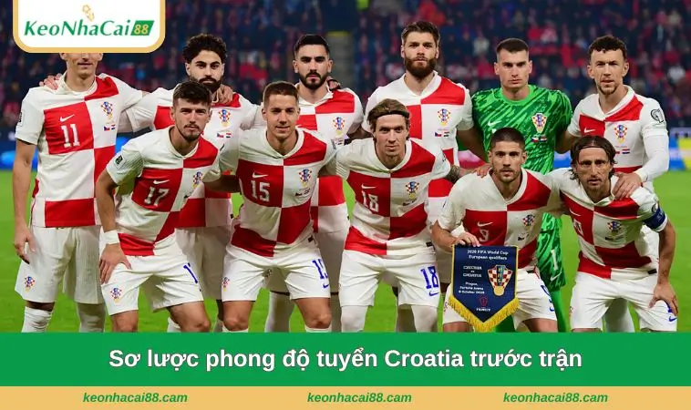 Sơ lược phong độ tuyển Croatia trước trận